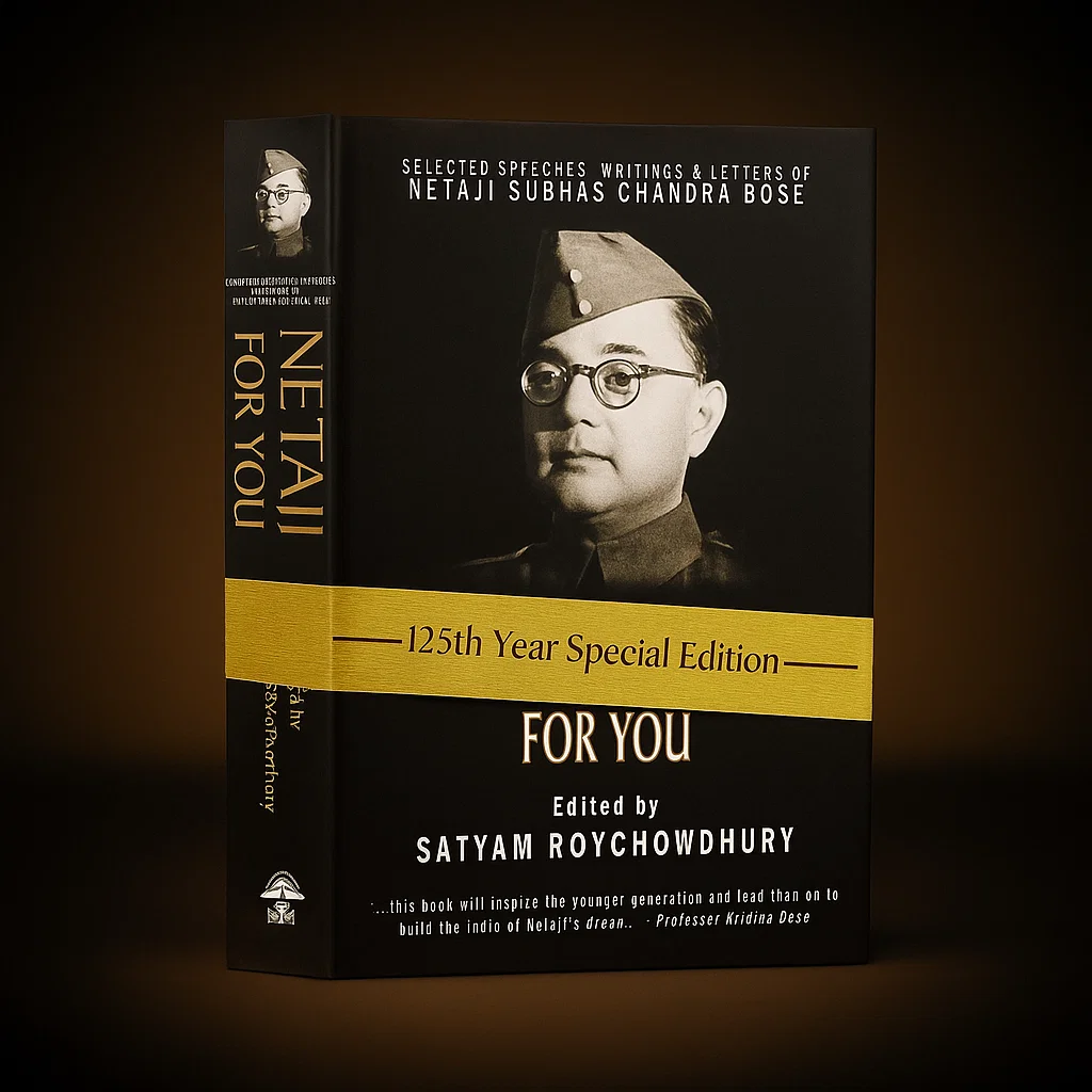 Netaji Subhas Chandra Bose – For You